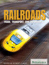 The Complete History of Railroads (eBook): Trade, Transport, and Expansion